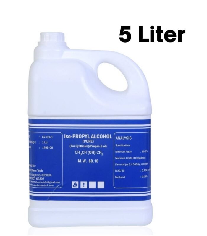 Iso-PROPYL ALCOHOL (PURE) (For Synthesis)(Propan-2-ol) CH CH (OH). CH [5 Liter]